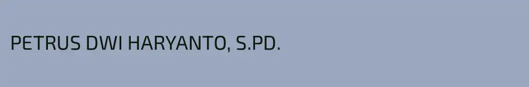 PETRUS DWI HARYANTO, S.PD.